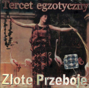 ZŁOTE PRZEBOJE TERCET EGZOTYCZNY CD PAMELO ŻEGNAJ O IZABELLO ZOFIJA