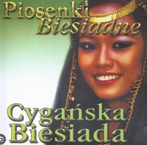 PIOSENKI BIESIADNE CYGANSKA BIESIADA CD CYGANECZKA ZOSIA