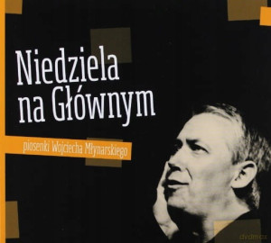WOJCIECH MŁYNARSKI NIEDZIELA NA GŁÓWNYM CD DIGIPAC