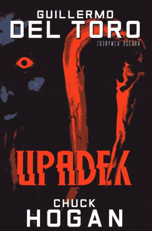 UPADEK CHUCK HOGAN GUILLERMO DEL TORO