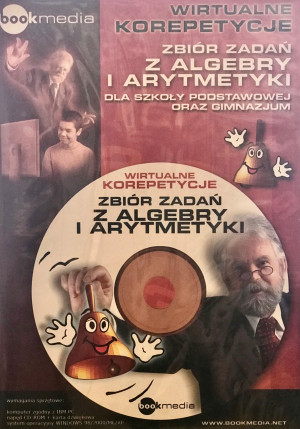 ZBIÓR ZADAŃ Z ALGEBRY I ARYTMETYKI DLA SZKOŁY