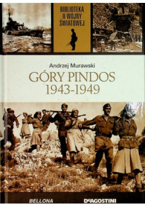 GÓRY PINDOS 1943-1949 ANDRZEJ MURAWSKI