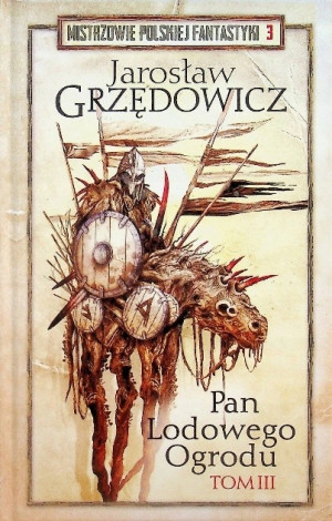 PAN LODOWEGO OGRODU III JAROSŁAW GRZEDOWICZ