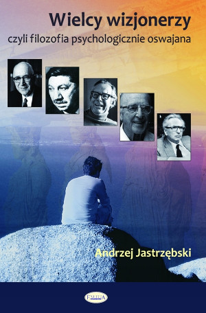 WIELCY WIZJONERZY ANDRZEJ JASTRZĘBSKI