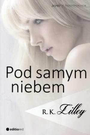 POD SAMYM NIEBEM R K LILLEY