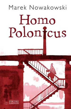 HOMO POLONICUS MAREK NOWAKOWSKI