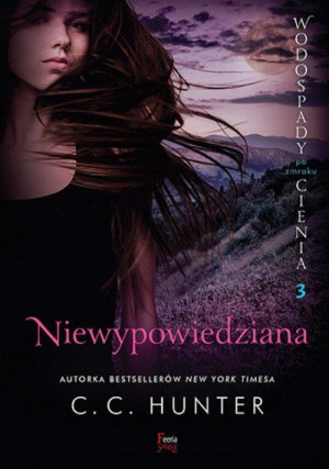 NIEWYPOWIEDZIANA TOM 3 C.C. HUNTER