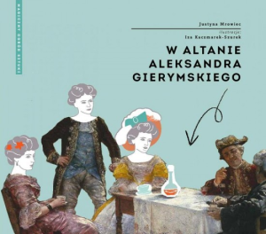 W ALTANIE ALEKSANDRA GIERYMSKIEGO JUSTYNA MROWIEC