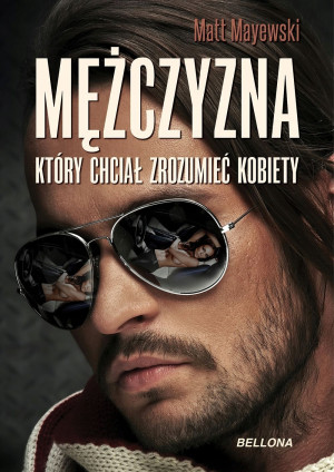 MĘŻCZYZNA KTÓRY CHCIAŁ ZROZUMIEĆ KOBIETY MAYEWSKI