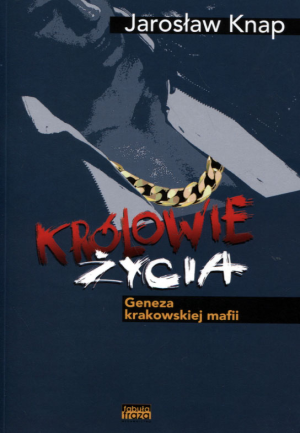KRÓLOWIE ŻYCIA JAROSŁAW KNAP NOWA