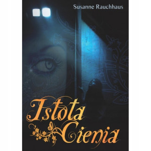 ISTOTA CIENIA SUSANNE RAUCHHAUS NOWA
