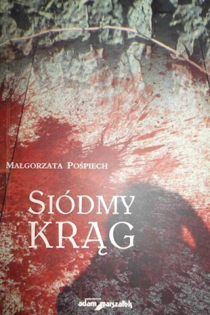 SIÓDMY KRĄG MAŁGORZATA POŚPIECH