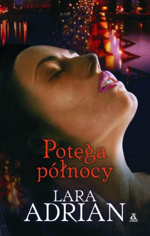 POTĘGA PÓŁNOCY LARA ADRIAN NOWA