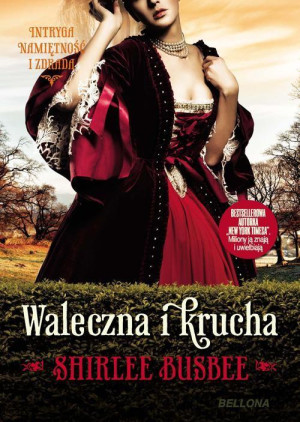 WALECZNA I KRUCHA SHIRLEE BUSBEE NOWA