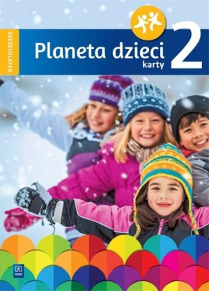PLANETA DZIECI SZEŚCIOLATEK KARTY PRACY CZ 2