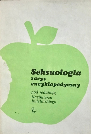 SEKSUOLOGIA ZARYS ENCYKLOPEDYCZNY IMIELIŃSKI