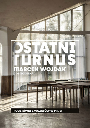 Ostatni turnus Pocztówki z wczasów w PRL-u Wojdak