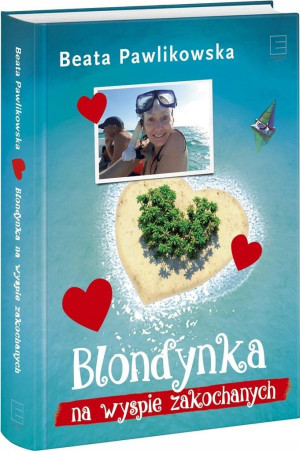 BLONDYNKA NA WYSPIE ZAKOCHANYCH PAWLIKOWSKA