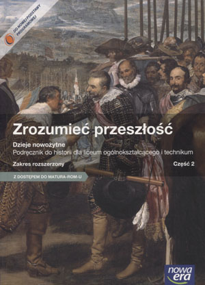 ZROZUMIEĆ PRZESZŁOŚĆ DZIEJE NOWOŻYTNE CZ 2 PODR