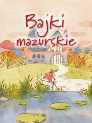 BAJKI MAZURSKIE PRACA ZBIOROWA