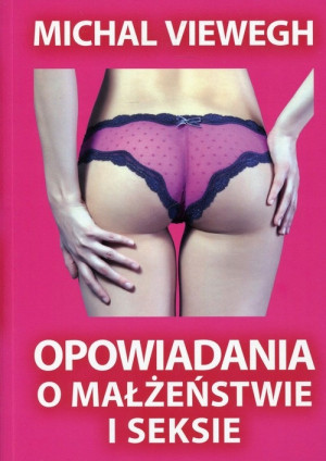 OPOWIADANIA O MAŁŻEŃSTWIE I SEKSIE M VIEWEGH NOWA