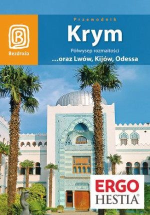KRYM PÓŁWYSEP PRZEWODNIK ORAZ LWÓW KIJÓW ODESSA