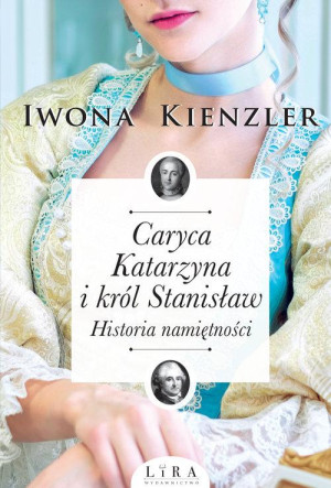 CARYCA KATARZYNA I KRÓL STANISŁAW KIENZLER
