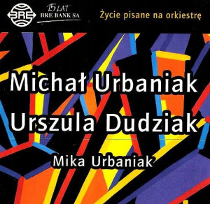 MICHAŁ URBANIAK URSZULA DUDZIAK MIKA URBANIAK CD