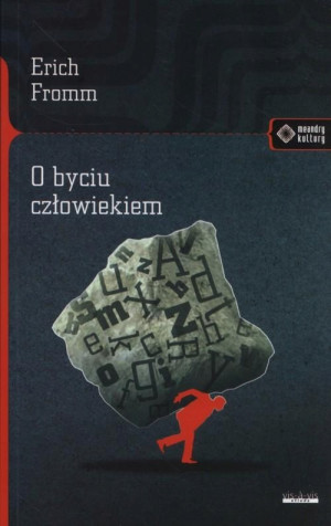 O BYCIU CZŁOWIEKIEM ERICH FROMM NOWA