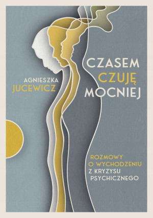 CZASEM CZUJE MOCNIEJ JUCEWICZ NOWA