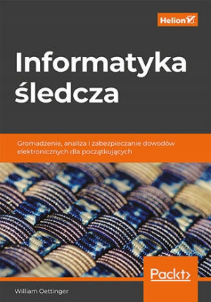 INFORMATYKA ŚLEDCZA GROMADZENIE ANALIZA OETTINGER