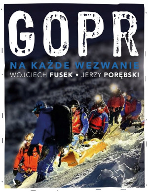 GOPR NA KAŻDE WEZWANIE FUSEK PORĘBSKI NOWA