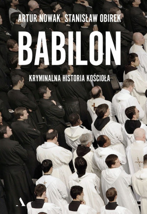 BABILON KRYMINALNA HISTORIA KOŚCIOŁA NOWAK OBIREK