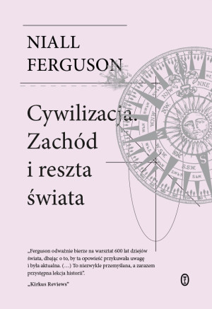 CYWILIZACJA ZACHÓD I RESZTA ŚWIATA FERGUSON NOWA