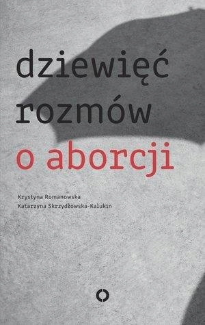 DZIEWIĘĆ ROZMÓW O ABORCJI Romanowska
