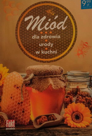 MIÓD DLA ZDROWIA URODY W KUCHNI