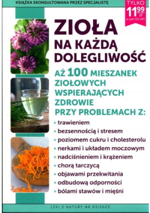 ZIOŁA NA KAŻDĄ DOLEGLIWOŚĆ TRAWIENIE BEZSENNOŚĆ CUKIER CHOLESTEROL