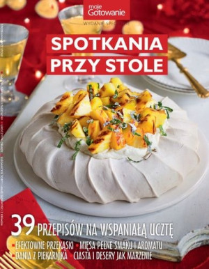 6/2022 MOJE GOTOWANIE SPEC PRZEKĄSKI MIĘSA DESERY