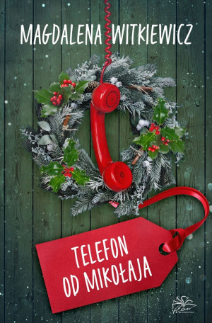 TELEFON OD MIKOŁAJA MAGDALENA WITKIEWICZ NOWA
