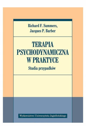 TERAPIA PSYCHODYNAMICZNA W PRAKTYCE RICHARD F. SUMMERS