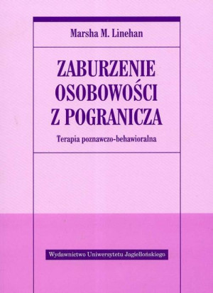 ZABURZENIA OSOBOWOŚCI Z POGRANICZA MARSHA M.LINEHAN