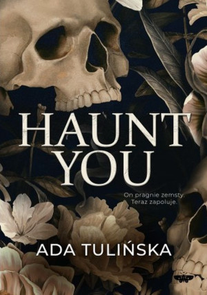 HAUNT YOU ADA TULIŃSKA NOWA