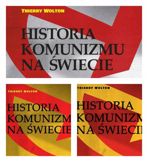 HISTORIA KOMUNIZMU NA ŚWIECIE 1-3 THIERRY WOLTON KACI OFIARY WSPÓŁSPRAWCY