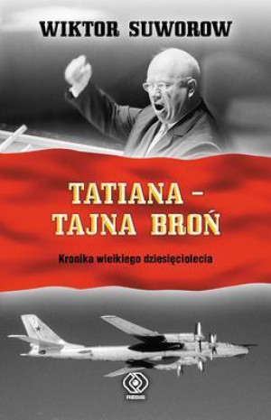 TATIANA TAJNA BROŃ WIKTOR SUWOROW