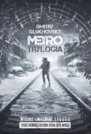 METRO TRYLOGIA WYDANIE LIMITOWANE EXODUS DMITRY GLUKHOVSKY
