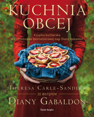 KUCHNIA OBCEJ DLA MILOŚNIKÓW SAGI DIANY GABALDON THERESA CARLE SANDERS