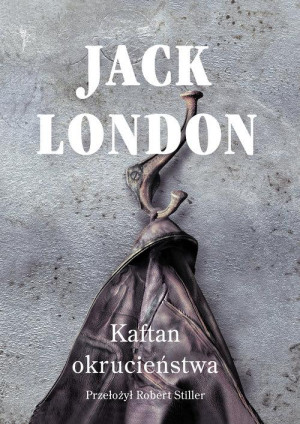 KAFTAN OKRUCIEŃSTWA JACK LONDON
