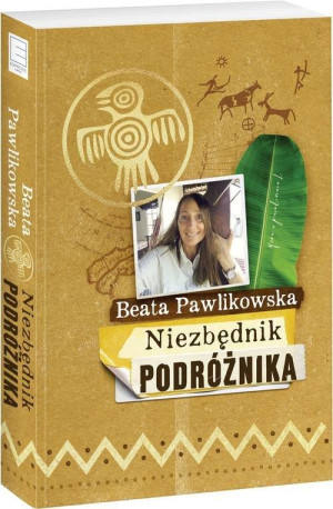 NIEZBĘDNIK PODRÓŻNIKA BEATA PAWLIKOWSKA
