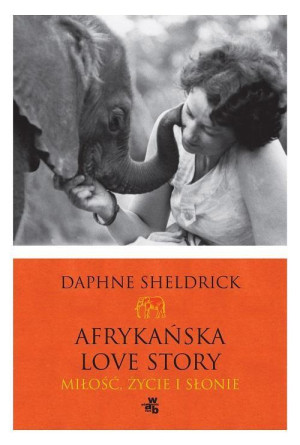 AFRYKAŃSKA LOVE STORY DAPHNE SHELDRICK