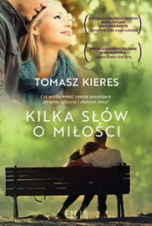 KILKA SŁÓW O MIŁOŚCI TOMASZ KIERES